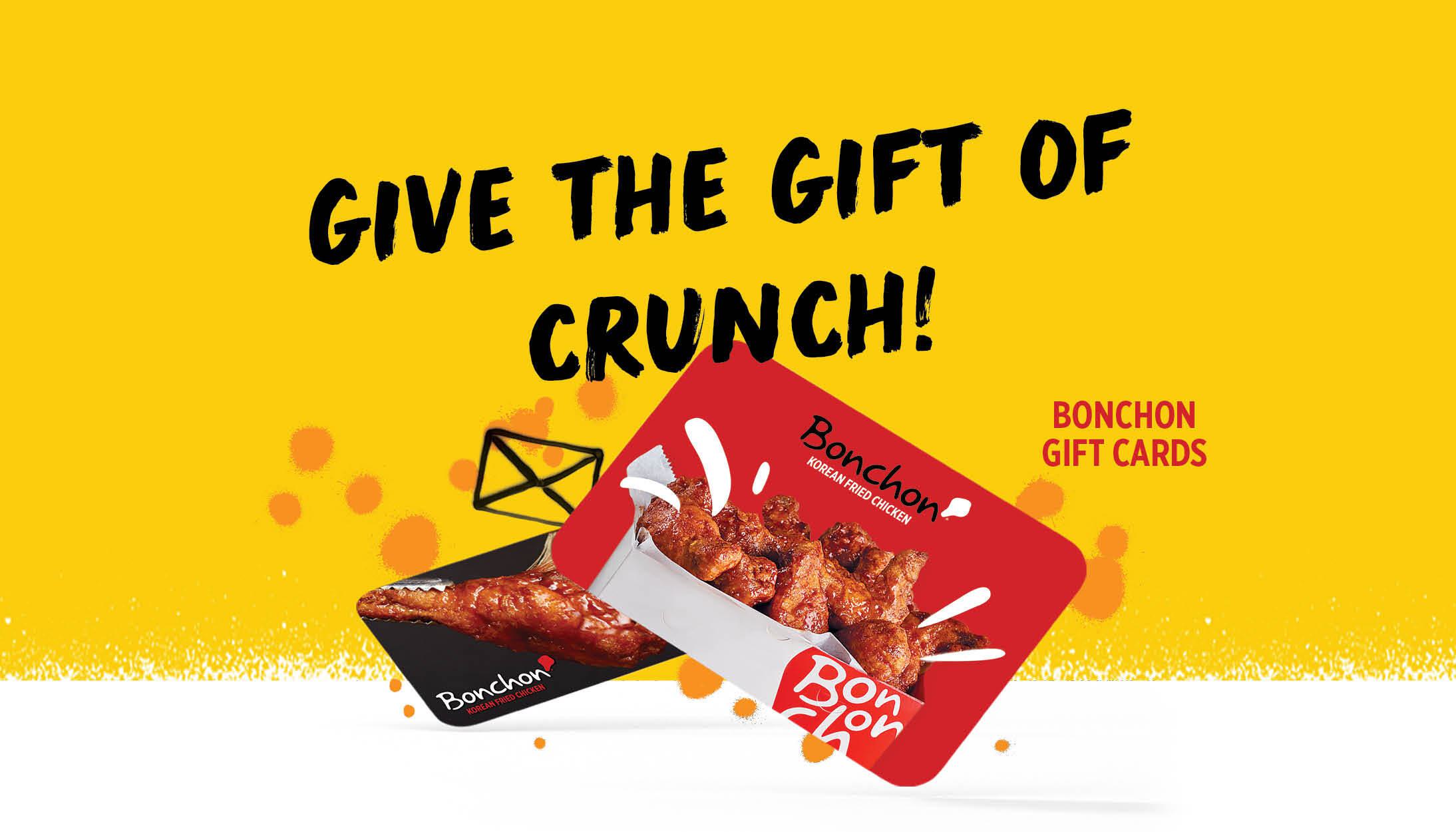 Give the Gift of Crunch - Bonchon Gift Cards
